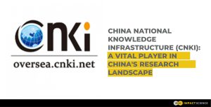 Read more about the article زیرساخت دانش ملی چین (CNKI): یک بازیگر حیاتی در محیط تحقیقاتی چین